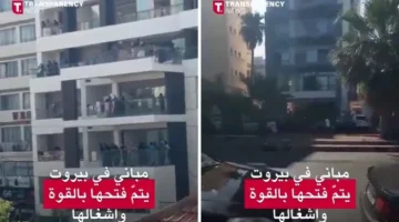 شاهد.. نازحون تابعون لحزب الله يقومون بالاستيلاء على عمارة يمتلكها رجل أعمال كويتي وسط بيروت