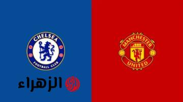 Chelsea vs Manchester United.. موعد مباراة تشيلسي ضد مانشستر يونايتد في الدوري الإنجليزي 2025-2026 والقنوات الناقلة