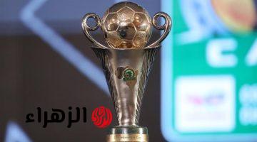 [CAF Champions League Final].. موعد مباراة [CAF Champions League] ضد [CAF Champions League] في [CAF Confederation Cup] والقنوات الناقلة