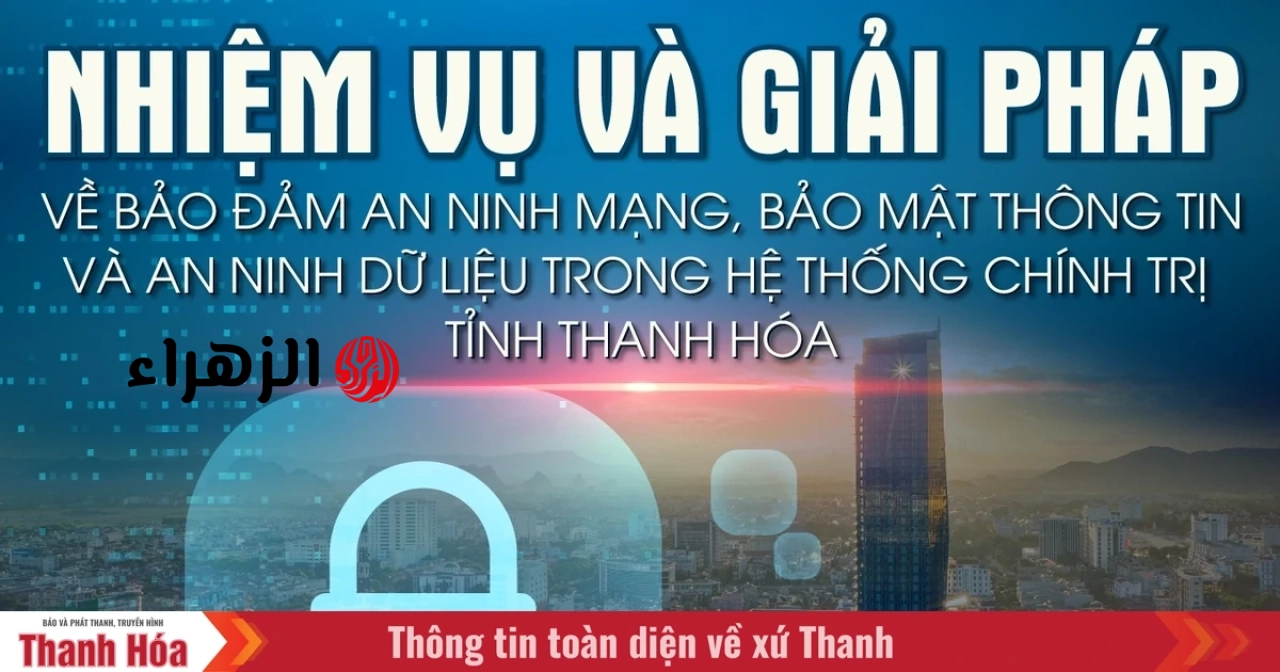 https://www.vietnam.vn/ar/nhiem-vu-va-giai-phap-ve-dam-bao-an-ninh-mang-bao-mat-thong-tin-va-an-ninh-du-lieu-trong-he-thong-chinh-tri-tinh-thanh-hoa